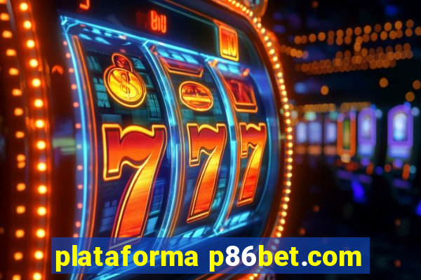 plataforma p86bet.com